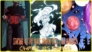 STARTING AS THE BLACK DRAGON BOSS, I AM INVINCIBLE CHAPTER 85 ENGLISH