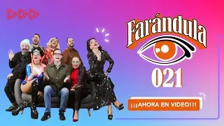 Farándula021 ¡¡¡AHORA EN VIDEO!!!
