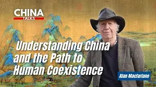 Understanding China and the Path to Human Coexistence