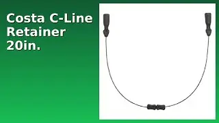 REVIEW (2025): Costa C-Line Retainer 20in.. ESSENTIAL details.