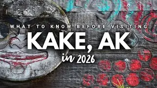 How to Visit Kake, Alaska (in 2026 & Beyond)