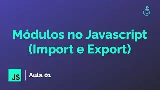 #01 - Módulos no Javascript | Curso Mínimo de Javascript para Aprender React | Gabriel Dias