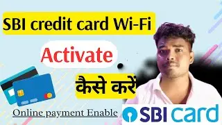 SBI credit card Wi-Fi Activate kaise kare