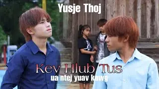 Yusje Thoj - Kev Hlub Tus Ua Ntej Yuav Kawg  ( nkauj tawm tshiab 2022 )