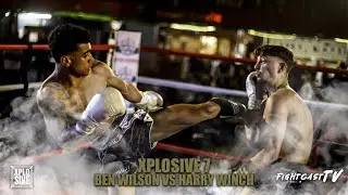 XPLOSIVE 7: BEN WILSON vs HARRY WINCH