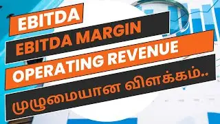 What is EBITDA vs EBITDA Margin vs Operation Revenue vs operating expense