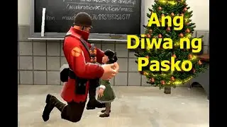 Team Fortress 2 Pinoy (SFM): Ang Diwa Ng Pasko