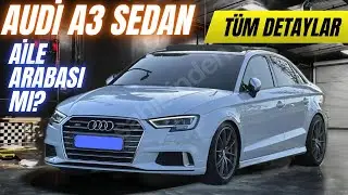 Audi A3 Sedan 35 TFSİ S-Tronic 2020 - Aile arabası mı ? - T&uuml;m Detaylarını Anlattım #audi #a3 #sport 