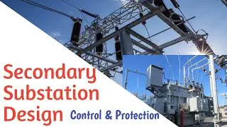 Secondary Substation Design | Part 7 | Protection