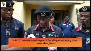 NSCDC arrests two suspects for allegedly raping their own daughters