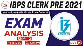 IBPS Clerk 2021 Exam Analysis | Exam Review & Asked Questions | 18th Dec 2021 (Shift-2)