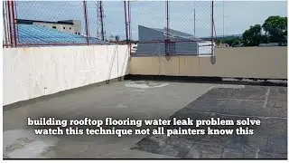 building rooftop flooring water leak problem solve watch this technique not all painters know this