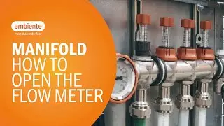 How to Open a Manifold Flow Meter on a Ambiente Manifold