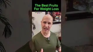 The Best Fruits for Weight Loss!  Dr. Mandell