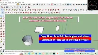 How To Use Some Important Tool or Command In Sketchup Software 2024 ||Copy,Move,Push-pull ,Rec