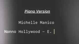 E. Nigiotti - Nonno Hollywood (Piano Version Michelle Manico