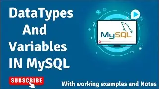 SQL Data Types And Variables With Working Example And Notes | MySQL Tutorial - #3