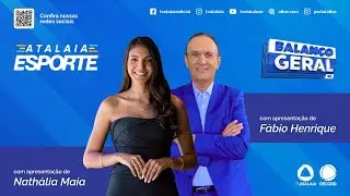ATALAIA ESPORTE / BALANÇO GERAL SERGIPE AO VIVO: TV ATALAIA - 28/01/2026