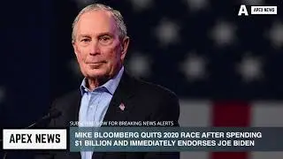 Mike Bloomberg QUITS 2020 race after spending $1 BILLION and immediately endorses Joe Biden