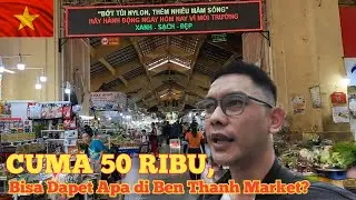 Explore Ben Thanh Market destinasi wisata yang wajib di kunjungi di Ho Chi Minh City Vietnam