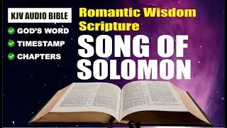 Song of Songs (Song of Solomon) - KJV Audio Bible