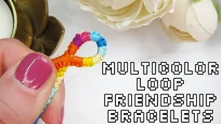 Multicolor loop for string bracelets tutorial | DIY loop for string bracelets tutorial | VLATKAKNOTS