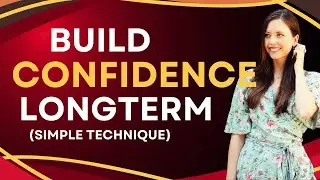 Simple Technique for LONG TERM Confidence 🙌