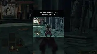 Nashandra Is Different in Dark Souls 2 😈