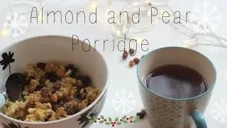 Pear and Almond Porridge Recipe!