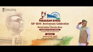 PARAKRAM DIWAS - 129th Birth Anniversary Celebration of Netaji Subhas Chandra Bose