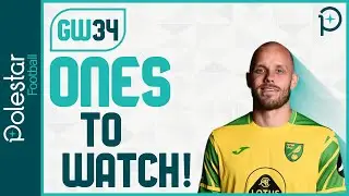 FPL GW34 WATCHLIST | Gameweek 34 | Ones To Watch | Fantasy Premier League Tips