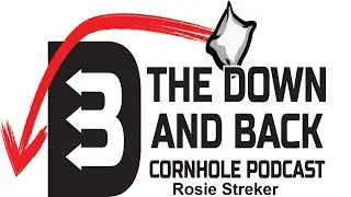 The Down and Back Cornhole Podcast 12/19/22 Rosie Streker