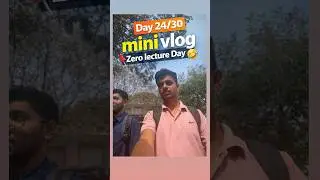 Zero Lecture Day 😂|Day 24/30 Mini Vlog 🔥| College Life |Vishva Vlogs | challenge mini vlog marathi