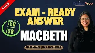 Macbeth Exam-Ready Answer | How to Score 150/150 in UP LT Grade, KVS/NVS & EMRS Exams
