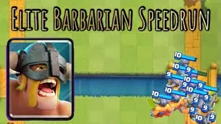 Elite Barbarian Speedrun ( MIRROR + CLONE ) - Clash Royale