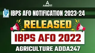 IBPS AFO Notification 2022-23 Out | IBPS AFO 2022 | Agriculture Adda247