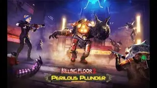 Killing Floor 2 Perilous Plunder