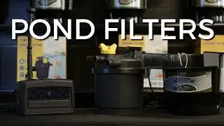 POND FILTERS - 3 Main Types