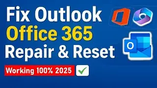 Fix Outlook & Office 365 Not Working on Windows 11 | Repair & Reset Guide (2025)
