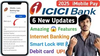 2025 ICICI Bank iMobile App New Updates 🔥 iMobile Pay Application New Updates | imobile Pay Features