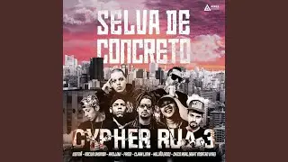 Cypher Rua 3, Selva de Concreto
