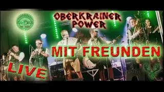 Oberkrainer Power mit Freunden