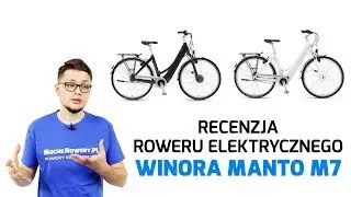 Winora Manto M7 - miejski rower elektryczny [recenzja]