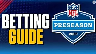 2022 NFL Preseason Betting Guide: Picks to Win, Over/Unders + MORE [Friday 8/12] | CBS Sports HQ