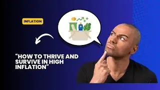 How to thrive and survive in high inflation