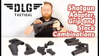 DLG Tactical | Shotgun Adapter, Grip And Stock Combinations
