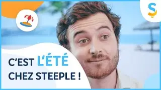 C'est l'&eacute;t&eacute; chez Steeple 🌴