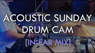 Acoustic Sunday Drum Cam &bull; First Light Church