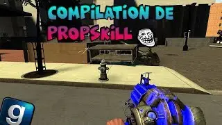 GMOD - COMPILATION DE PROPSKILL !