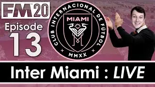 Inter Miami LIVE | Eastern Conference Champions? | Football Manager 2020 | Part 13